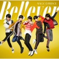 B e l ! e v e r [CD+DVD]＜初回限定盤＞