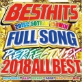 BEST HITS FULLSONG PERFECT MIX-2018 ALL BEST-