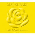 Let's GOAL!-薔薇色の人生- [2CD+ブックレット]＜初回限定盤 Yellow＞