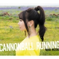 CANNONBALL RUNNING＜通常盤＞
