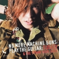 REMIND / NO MORE MACHINGUNS PLAY THE GUITAR / 嘘