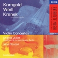 コルンゴルト、ヴァイル、クシェネク:ヴァイオリン協奏曲集