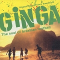 Original Motion Picture Soundtrack"GINGA-The soul of brasilian football"
