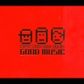 GOOD MUSIC