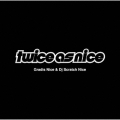 Twice As Nice＜完全限定プレス盤＞