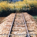 ULTIMO TREM,MARIA MARIA