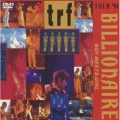 trf TOUR '94 BILLIONAIRE ～BOY MEETS GIRL～