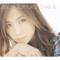 Love is...  [CD+DVD]＜初回限定盤＞