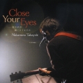 Close Your Eyes ～僕の声が聴こえてますか～