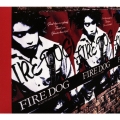 FIRE DOG＜初回生産限定盤＞