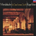 メンデルスゾーン:6つのオルガン・ソナタ(全曲)