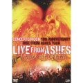 LIVE FROM ASHES～10th ANNIVERSARY RISE FROM ASHES TOUR