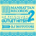 The EXCLUSIVES OUTLET HITS!! 2 MIXED BY DJ MOTOYOSI