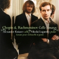 ショパン&ラフマニノフ:チェロ・ソナタ 他