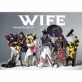 WIFE [CD+DVD]＜初回限定生産盤＞