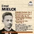 Ernst Mielck: Orchestral and Choral Music
