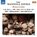 Peter Maxwell Davies: Resurrection