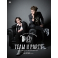 TEAM H PARTY TOUR DVD -COLLECTORS EDITION-＜初回生産限定盤＞