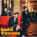Tuxedo～タキシード～＜通常盤＞