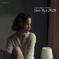 寺島靖国プレゼンツ Jazz Bar 2020＜数量限定アナログ盤＞