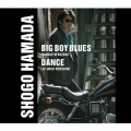BIG BOY BLUES/DANCE