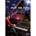 PLAY THE LUPIN “clips”