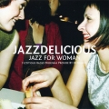JAZZDELICIOUS JAZZ FOR WOMEN FICTITIOUS RADIO PROGRAM PROVIDE BY DJ MUSICA