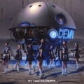 We need the DEMPA＜完全生産限定盤＞