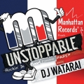 UNSTOPPABLE -Rockin' Da Floor! Primetime Party Mix- mixed by DJ WATARAI
