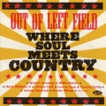 アウト・オブ・レフト・フィールド ホエア・ソウル・ミーツ・カントリー