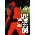 KURODA MICHIHIRO mov'on 6 LIVE FANTOM TOUR Bulldog66