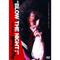 "BLOW THE NIGHT!" 夜をぶっとばせ