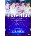 本気☆LIVE Vol.7 in 日本ガイシホール ～MAG!C☆PRINCE 3rd Anniversary～