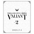 アイドリッシュセブン TRIGGER LIVE CROSS "VALIANT" Blu-ray DAY 2