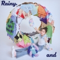 Rainy。and [CD+DVD+PHOTOBOOKLET]＜初回限定盤＞