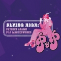 FLYING HIGH:PATRICK ADAMS P&P MASTERWORKS＜期間限定価格盤＞