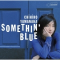 サムシン・ブルー＜通常盤＞