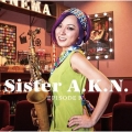 Sister A.K.N. -episode IV-