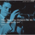 ジス・タイム・ザ・ドリームス・オン・ミー