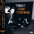 Tonight: Franz Ferdinand＜数量限定盤/日本語帯付き仕様/解説書封入＞