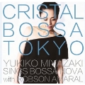 CRYSTAL BOSSA TOKYO
