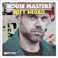 House Masters: Joey Negro