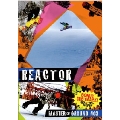 REACTOR / Master of Ground 03