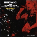 HEDWIG AND THE ANGRY INCH オリジナル・ジャパニーズ・キャスト・ライヴ・アルバム