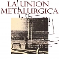 La Union Metalurgica<限定盤>