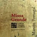 Marcos Portugal: Missa Grande / Teresita Gutierrez Marques