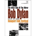 The Other Side Of The Mirror : Bob Dylan Live At The Newport Folk Festival 1963-1965