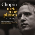 Chopin: Metamorphoses