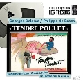 Tendre Poulet/Chere Louise/Le Diable Par La Queue