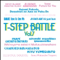 T-STEP BATTLE VOL.7